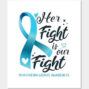 Myasthenia Gravis Awareness HER FIGHT IS OUR FIGHT Posters and Art